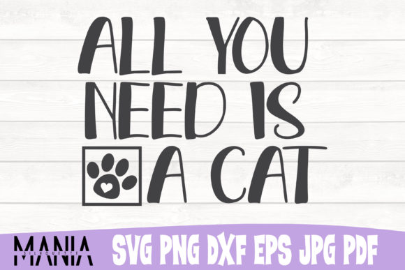 All You Need is a Cat Svg Cut File Graphics & Graphic Templates Review