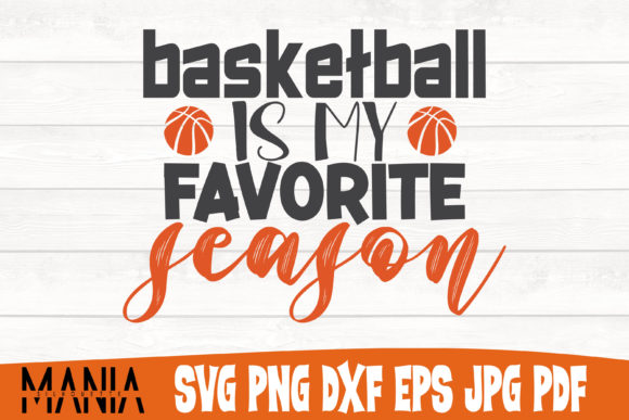 Basketball is My Favourite Season Svg Graphics and Graphic Templates Review