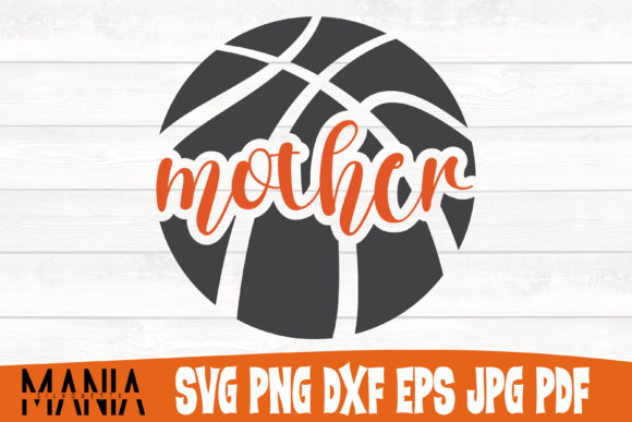 Basketball Mother Svg Cut File Graphics Review