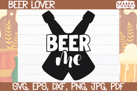Beer Me Svg Cut File Graphics Review