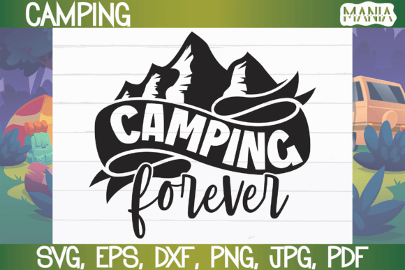 Camping Forever Svg Cut File Graphics Review
