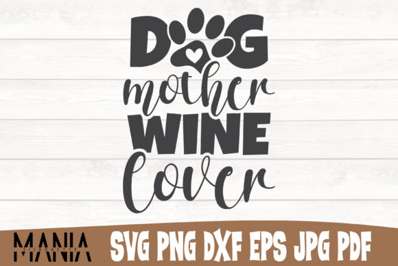 Dog Mother Wine Lover Svg Cut File Graphics and Graphic Templates Review