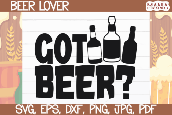 Got Beer Svg Cut File Graphics Review
