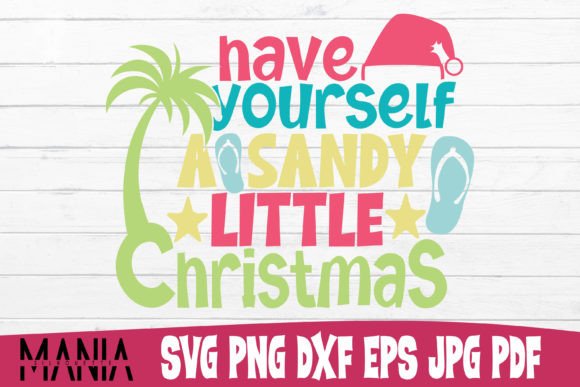Have Yourself a Sandy Little Christmas Graphics & Graphic Templates