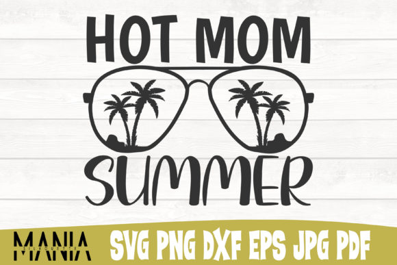 Hot Mom Summer Graphic Templates for Cricut and Handmade Creations