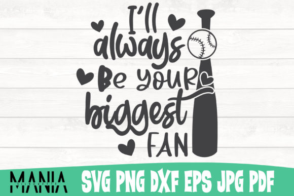 I ll Always Be Your Biggest Fan Baseball Graphics and Graphic Templates Review