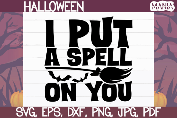 I Put a Spell on You Svg Cut File Graphics and Graphic Templates
