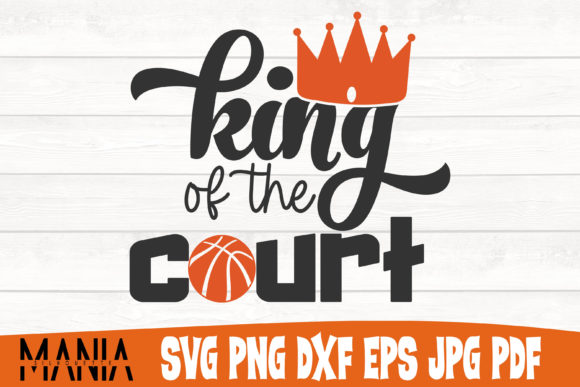 King of the Court Svg Cut FIle Design Graphics and Graphic Templates