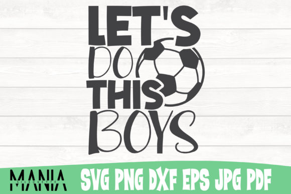 Let s Do This Boys Svg Cut File Design Graphics Review
