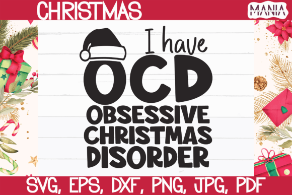 Obsessive Christmas Disorder Svg Graphics and Graphic Templates Review
