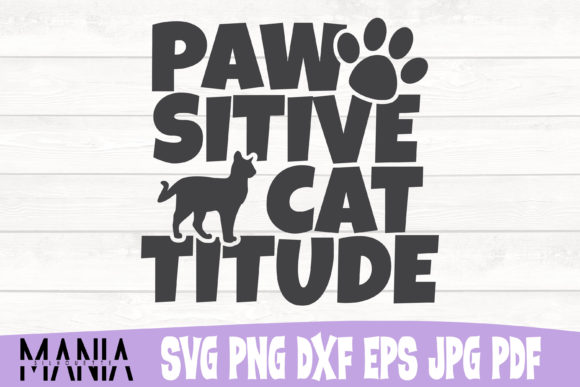 Pawsitive Cattitude Svg Cut FIle Design Graphics and Graphic Templates Review