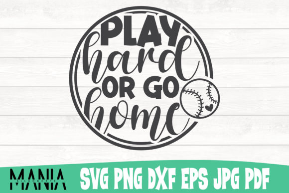 Play Hard or Go Home Baseball Svg Graphics Review