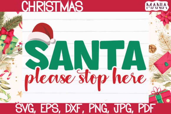 Santa Please Stop Here Svg Graphics and Graphic Templates Review